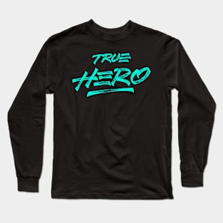 TRUE HERO Long Sleeve T-Shirt